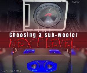 Choosing a sub-woofer.